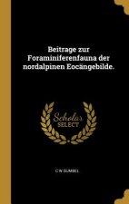 Beitrage Zur Foraminiferenfauna Der Nordalpinen Eocängebilde.