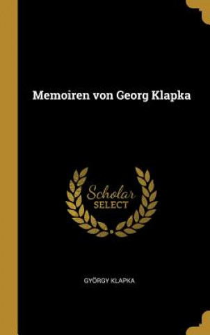 Memoiren Von Georg Klapka