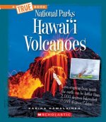 Hawai'i Volcanoes (a True Book: National Parks)