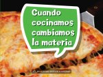 Book 023: Cuando Cocinamos Cambiamos La Materia: Leveled Reader, Enrichment Grade K