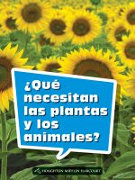 Book 078: ?Qué Necesitan Las Plantas Y Los Animales?: Leveled Reader, on Level Grade 2