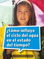 Book 142: ?Cómo Influye El Ciclo del Agua En El Estado del Tiempo?: Leveled Reader, on Level Grade 4