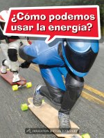 Book 161: ?Cómo Podemos Usar La Energía?: Leveled Reader, Extra Support Grade 5