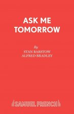 Ask Me Tomorrow
