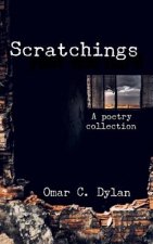 Scratchings: A poetry collection