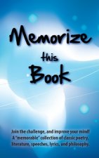 Memorize this Book: Join the challenge, and improve your mind! A 
