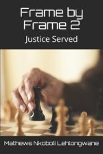 Frame by Frame 2: Justice Served