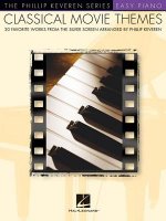 Classical Movie Themes: Arr. Phillip Keveren the Phillip Keveren Series Easy Piano