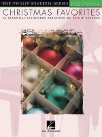 Christmas Favorites: Arr. Phillip Keveren the Phillip Keveren Series Beg. Piano Solos