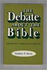 The Debate about the Bible: Inerrancy Vs. Infallibility