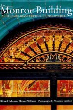 The Monroe Building: A Chicago Masterpiece Rediscovered