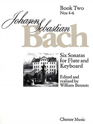 Johann Sebastian Bach: Six Sonatas for Flute and Keyboard, Book Two, Nos. 4-6