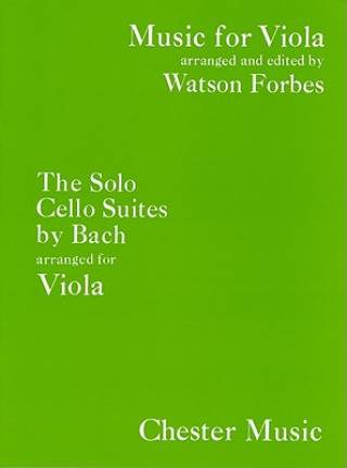 The Solo Cello Suites Arranged for Viola
