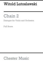 Witold Lutoslawski: Chain 2 Dialogue for Violin and Orchestra