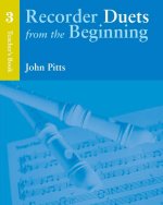 Recorder Duets from the Beginning: Teachers Book 3