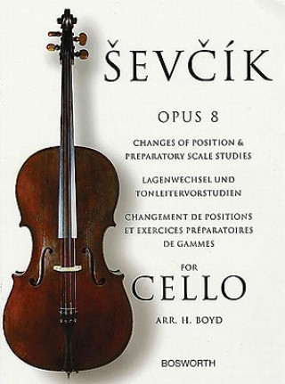 Sevcik for Cello - Opus 8: Changes of Position & Preparatory Scale Studies