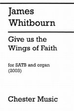 Give Us the Wings of Faith: For SATB and Organ