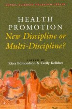 Health Promotion: Multi-Discipline or New Discipline?