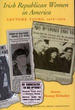 Irish Republican Women in America: Lecture Tours, 1916-1925
