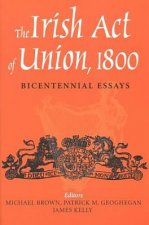 The Irish Act of Union, 1800: Bicentennial Essays