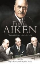 Frank Aiken: Nationalist and Internationalist