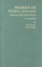 Women in Italy, 1350-1650: Ideals and Realities: A Sourcebook