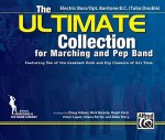 The Ultimate Collection for Marching and Pep Band: Featuring Ten of the Greatest Rock and Pop Classics of All Time (Electric Bass / Opt. Baritone B.C.