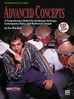 Advanced Concepts: A Comprehensive Method for Developing Technique, Contemporary Styles and Rhythmical Concepts, Book & Online Audio [With 90-Minute C