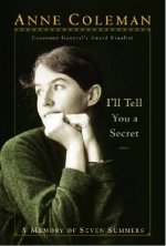 I'll Tell You a Secret: A Memory of Seven Summers