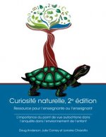 Curiosité Naturelle, 2e Édition: Ressource Pour l'Enseignante Ou l'Enseignant: L'Importance Du Point de Vue Autochtone Dans l'Enqu?te Dans l'Environne