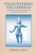 Encountering the Goddess: A Translation of the Devi-Mahatmya and a Study of Its Interpretation