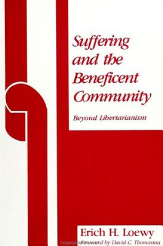 Suffering and the Beneficent Community: Beyond Libertarianism