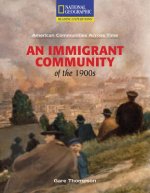 Reading Expeditions (Social Studies: American Communities Across Time): An Immigrant Community of the 1900s