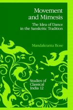 Movement and Mimesis: The Idea of Dance in the Sanskritic Tradition
