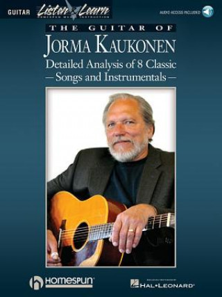 The Guitar of Jorma Kaukonen: Detailed Analysis of 8 Classic Songs and Instrumentals [With Music CD]