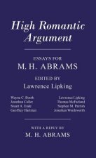 High Romantic Argument: Essays for M. H. Abrams