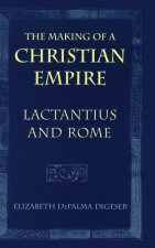 The Making of a Christian Empire: From the Archaic Age to the Arab Conquests