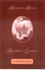 Romantic Rocks, Aesthetic Geology