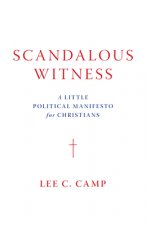 SCANDALOUS WITNESS