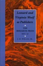 Leonard and Virginia Woolf as Publishers: The Hogarth Press, 1917-41