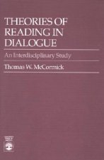 Theories of Reading in Dialogue: An Interdisciplinary Study