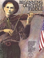 Beginning Old-Time Fiddle [With CD (Audio)]
