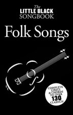 Little Black Songbook of Folk Songs: Lyrics/Chord Symbols