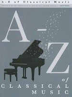 A-Z of Classical Music: Easy Piano Solo