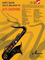 Easy to Play Pieces for Alto Saxophone 21 Worlds Favorite