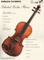 Selected Violin Pieces: World's Favorite Series #139