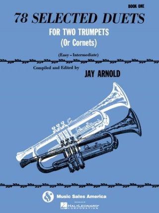 78 SELECTED DUETS FOR TWO TRUMPETS  OR C