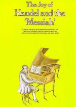The Joy of Handel and the Messiah: Piano Solo