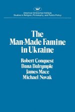 Man-made Famine in the Ukraine