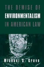 Demise of Environmentalism in American Law